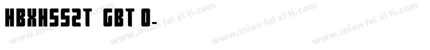 HBXHSSZT  GBT 0字体转换
